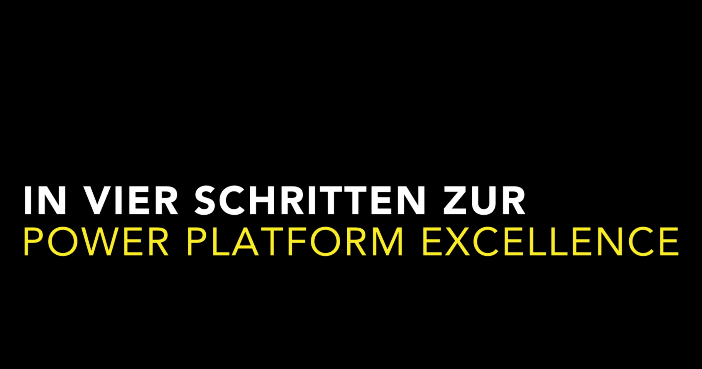 In 4 Schritten zur Power Platform Excellence – Best Practice Modell